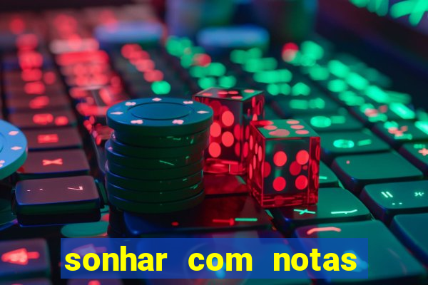 sonhar com notas de 20 reais